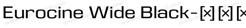 Eurocine Wide Black字体转换